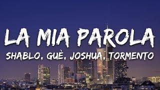 Shablo, Guè, Joshua - La Mia Parola (Sanremo 2025) ft. Tormento [Testo/Lyrics]