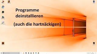 Programme löschen / deinstallieren # Windows 10  auch Problemfälle