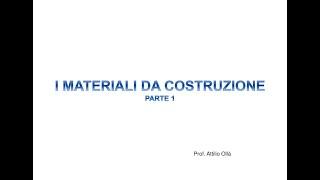 I materiali da costruzione - parte 1