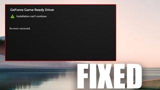 Fix: GeForce Experience Driver Installation Failed on Windows 11