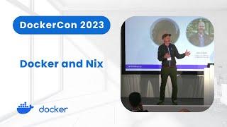 Docker and Nix (DockerCon 2023)