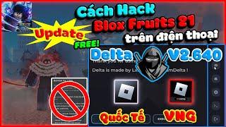 Update DeltaX Quốc Tế, VNG Mới Nhất V2.640, Fix Văng, Anti Ban, Hack Roblox VNG