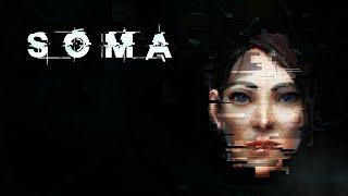 SOMA - Жуть как интересно!