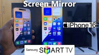 How To Screen Mirror iPhone 16 / 16 Pro To Samsung Smart TV