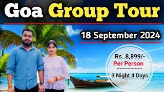 Goa Group Tour | 18 September 2024 | Goa Tour Plan & Budget | Goa Tour Package Rs.8899/- Goa Tourist