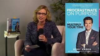 Rory Vaden | Procrastinate on Purpose | Book review by Lisa Woodruff | Organize 365