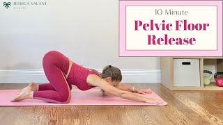 10 Minute Pelvic Floor Release - Simple Pelvic Floor Relaxation Exercises at Home!