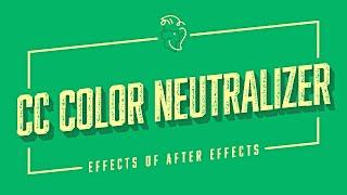 CC Color Neutralizer | Effects of After Effects