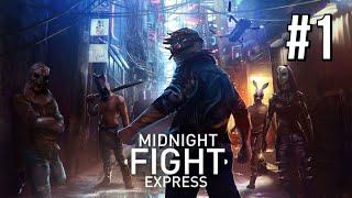 Midnight Fight Express Gameplay - Walkthrough Part 1  [PC 1080p⁶⁰ᶠᵖˢHD] |No Commentary|