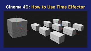 Cinema 4D: How to Use Time Effector