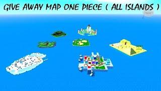 [BIG EVENT] Give Away Map One Piece ( All Islands )-ROBLOX STUDIO-