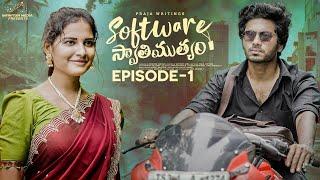 Software Swathimutyam | Ep - 1 | Mohit Pedada | Pooja Nageswar | Praja Writings | Infinitum Media