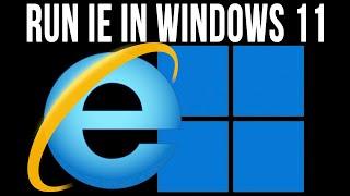 How to Run Internet Explorer in Windows 11