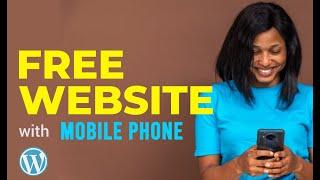 HOW TO CREATE FREE WEBSITE WITH MOBLE PHONE (FREE DOMAIN AND FREE HOSTING)