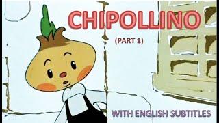 Chipollino - adventures of the onion boy  PART 1 (English subtitles)