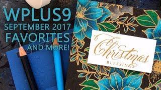 WPlus9 September 2017 Favorites + More!