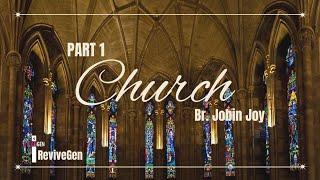 Church - Introduction (Part 1) | Br.  Jobin Joy