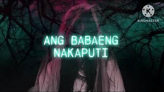 Telesine Presents: Ang Babaeng Nakaputi (The Girl in white)