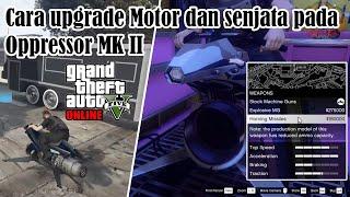 Cara upgrade Motor dan senjata pada Oppressor MK II Sub Indonesia [GTA V ONLINE - TIPS]