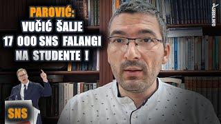 Dr Parović javlja: Vučić šalje 17 000 SNS falangi na studente! Napravio je dogovor sa Amerikancima!