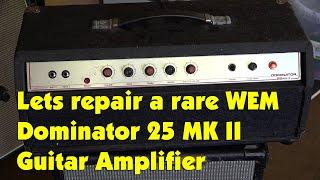 Lets repair a rare WEM Dominator 25 MKII Guitar Amplifier