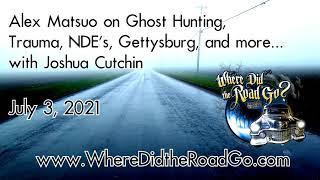 Alex Matsuo and Joshua Cutchin on Ghost Hunting - July 3, 2021