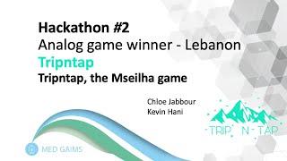 MED GAIMS - Lebanon Hackathon 2 - Analog Game Winner - TripNTap