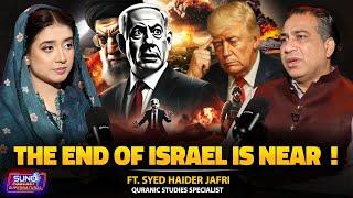 Israel Vs Iran The Final Battle? | Major Signs of End Times | Start of WW3? | Ft. Syed Haider Jafri
