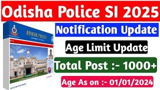 Odisha Police SI  2025 Notification//SI 2025 Recruitment Update//SI 2025 Age Limit