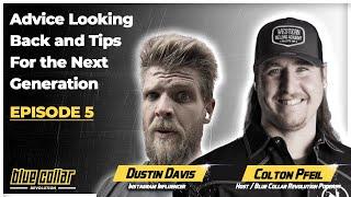 "Advice Looking Back and Tips For the Next Generation" l Dustin Davis: Ep #5