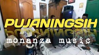 PUJANINGSIH BY MONANZA MUSIC