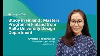 Study in Finland | Masters in Finland from Aalto University Design Department | Uyanga | Nbyula Talk