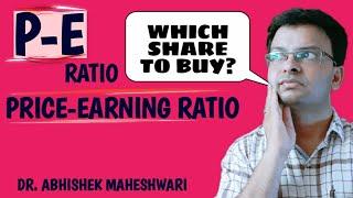 P-E RATIO (PRICE TO EARNING RATIO) | Dr Abhishek Maheshwari