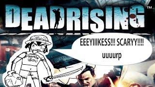 erm...what the Dead Rising?