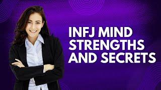 Unlocking the INFJ Mind  Strengths, Struggles, and Secrets