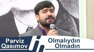 Pərviz Qasımov — Olmalıydın, Olmadın | Xəzər TV