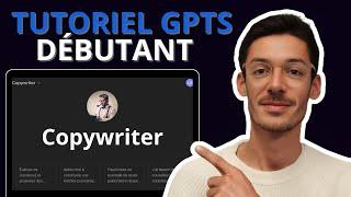 Comment créer son propre GPT en 10 minutes ? [TUTORIEL COMPLET]