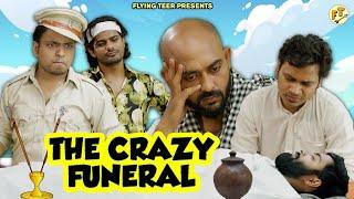 The Crazy Funeral | Sketch Comedy | Flying Teer