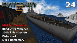 Doom II: Eviternity 2 - MAP24: Temeraire - Blind Ultra-Violence 100%