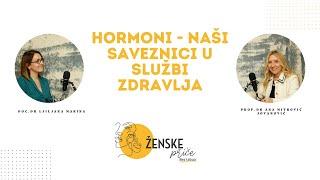 Hormoni - naši saveznici u službi zdravlja | Prof. dr Ana Mitrović Jovanović,doc. dr Ljiljana Marina