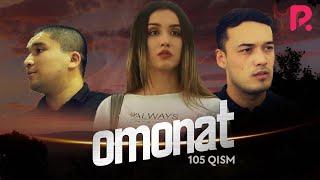 Omonat (o'zbek serial) | Омонат (узбек сериал) 105-qism