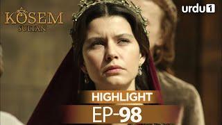 Kosem Sultan Episode 98 Highlights Magnificent Century