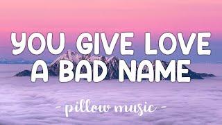 You Give Love A Bad Name - Bon Jovi (Lyrics) 