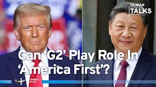 Trump: U.S.-China Can Solve World’s Problems | Taiwan Talks EP525