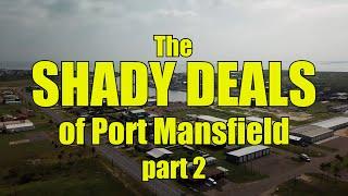 Port Mansfield Tx. Director of Police,  The Willacy County Navigation district corruption..