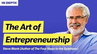 Mastering modern entrepreneurship | Steve Blank (Author of The Four Steps to the Epiphany)