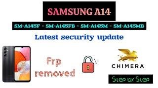 Samsung A14 SM-A145F SM-A145FB SM-A145M SM-A145MB  2025 frp  Via Test Point bypass by ChimeraTool