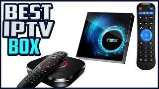 Top 5 Best IPTV Box to Buy