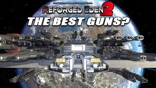 ALL THE GUNS! A PRACTICAL GUIDE | REFORGED EDEN 2 | Empyrion Galactic Survival