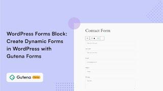 WordPress Forms Block: Create Dynamic Forms in WordPress with Gutena Forms